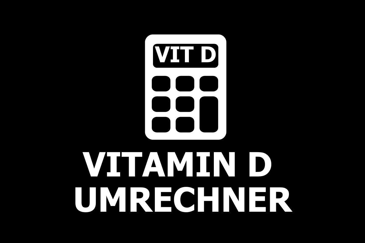 Vitamin D Rechner Jetzt Einheiten umrechnen